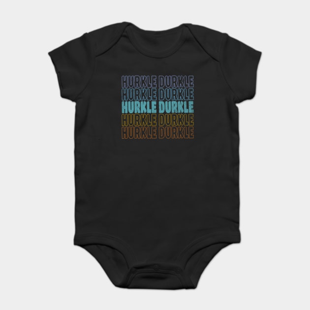 Hurkle Durkle Scottish Slang for lazing abed vintage design Baby Bodysuit by Luxinda